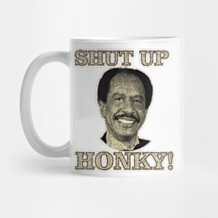 shut up honky! 2#7 Mug